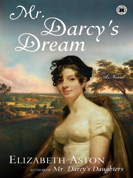 Title details for Mr. Darcy's Dream by Elizabeth Aston - Available
